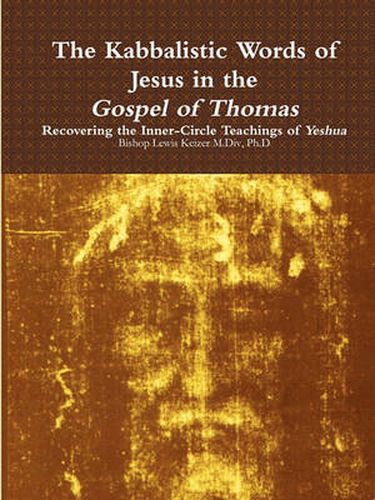 Cover image for The Kabbalistic Teachings of Jesus in the Gospel of Thomas