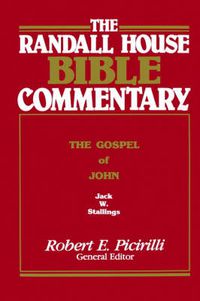 Cover image for The Randall House Bible Commentary: The Gospel of John