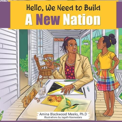 Cover image for Hello, We Need to Build A New Nation
