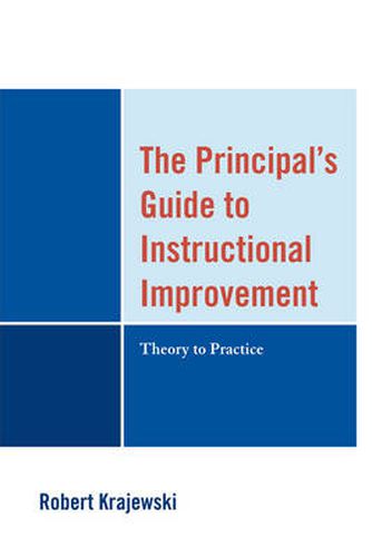 Cover image for The Principal's Guide to Instructional Improvement: Theory to Practice