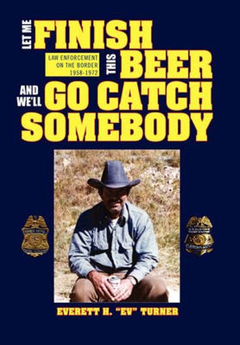 Cover image for Let Me Finish This Beer and We'll Go Catch Somebody