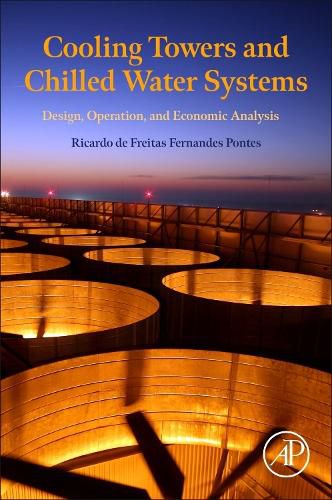 Cover image for Cooling Towers and Chilled Water Systems: Design, Operation, and Economic Analysis