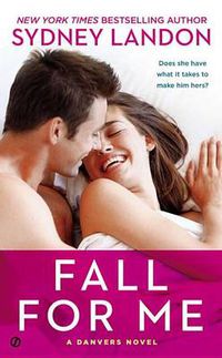 Cover image for Fall For Me: A Danvers Novel