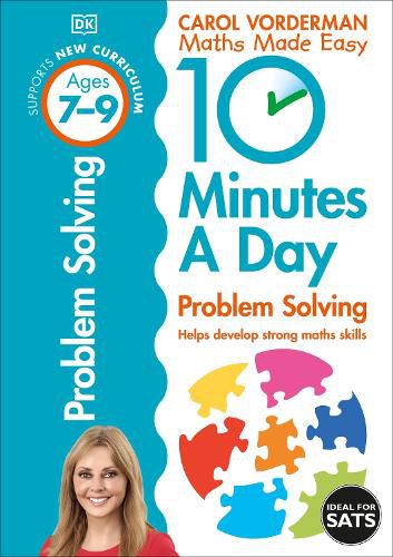 10 Minutes A Day Problem Solving, Ages 7-9 (Key Stage 2): Supports the National Curriculum, Helps Develop Strong Maths Skills