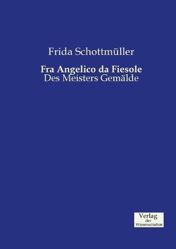 Cover image for Fra Angelico da Fiesole: Des Meisters Gemalde