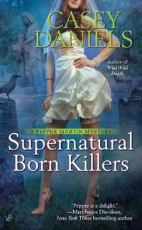 Cover image for Supernatural Born Killers: A Pepper Martin Mystery