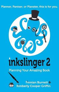 Cover image for Inkslinger 2 Planning Your Amazing Book