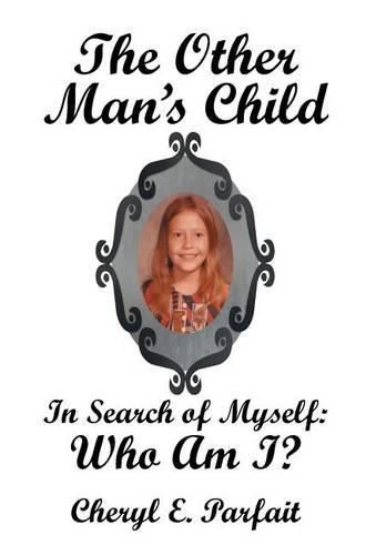 The Other Man's Child: In Search of Myself