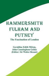 Cover image for Hammersmith, Fulham and Putney: The Fascination of London