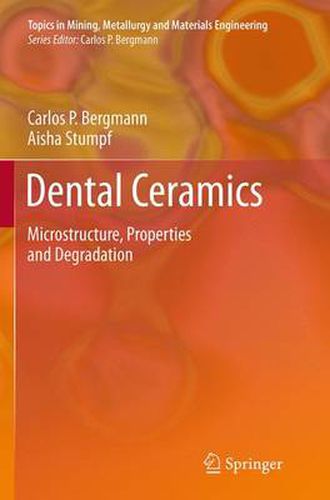 Cover image for Dental Ceramics: Microstructure, Properties and Degradation