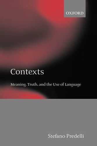 Cover image for Contexts: Meaning, Truth, and the Use of Language