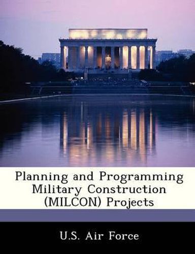 Planning and Programming Military Construction (Milcon) Projects