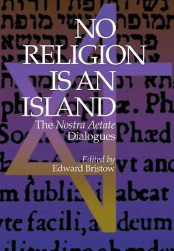 Cover image for No Religion is an Island: The Nostra Aetate Dialogues