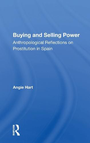 Cover image for Buying and Selling Power: Anthropological Reflections on Prostitution in Spain