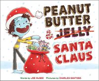 Cover image for Peanut Butter & Santa Claus: A Zombie Culinary Tale