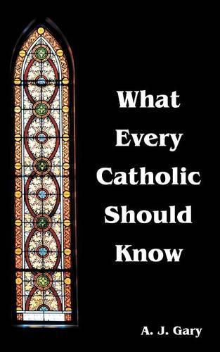 Cover image for What Every Catholic Should Know