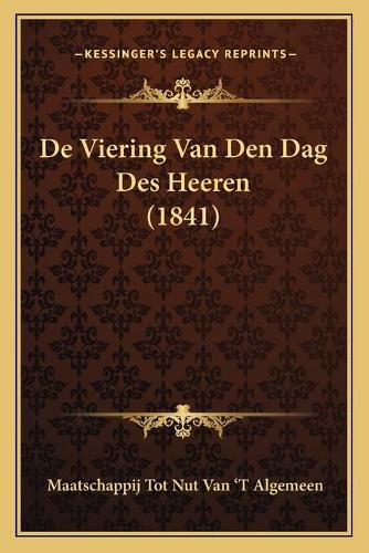 Cover image for de Viering Van Den Dag Des Heeren (1841)