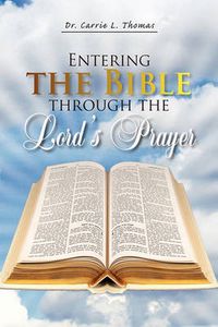 Cover image for Entering the Bible Through the Lord's Prayer