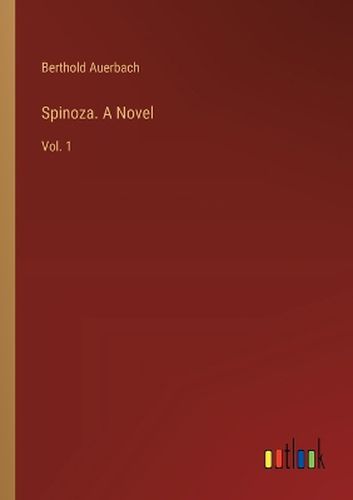 Spinoza. A Novel