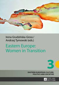 Cover image for Eastern Europe: Women in Transition