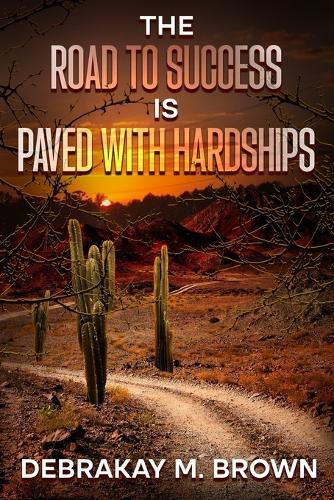 Cover image for The Road to Success Is Paved with Hardships