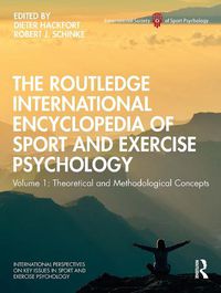 Cover image for The Routledge International Encyclopedia of Sport and Exercise Psychology