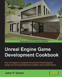 Cover image for Unreal Engine Game Development Cookbook