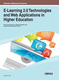 Cover image for E-Learning 2.0 Technologies and Web Applications in Higher Education