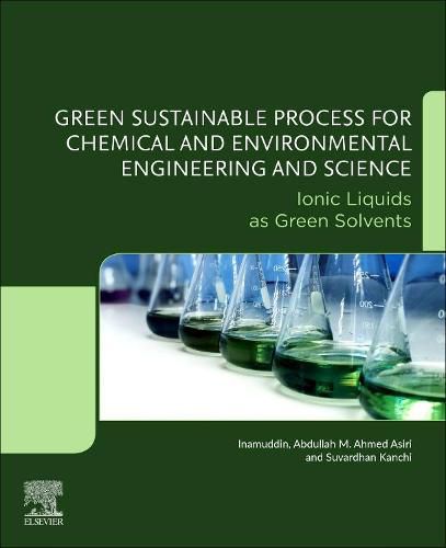 Cover image for Green Sustainable Process for Chemical and Environmental Engineering and Science: Ionic Liquids as Green Solvents