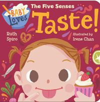 Cover image for Baby Loves the Five Senses: Taste!