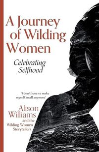 Cover image for A Journey of Wilding Women