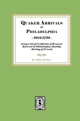 Cover image for Quaker Arrivals at Philadelphia, 1685-1750