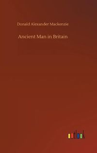 Cover image for Ancient Man in Britain