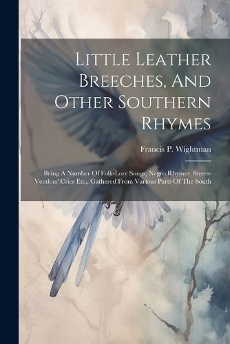 Cover image for Little Leather Breeches, And Other Southern Rhymes