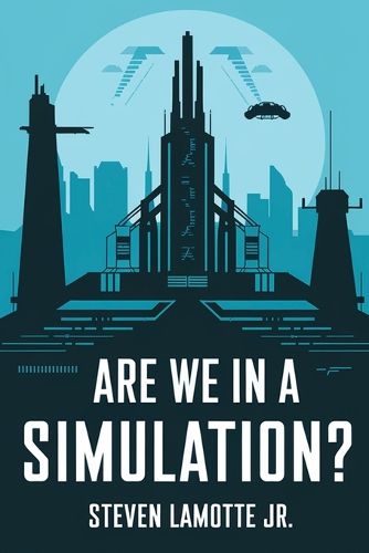 Cover image for Are We in a Simulation?