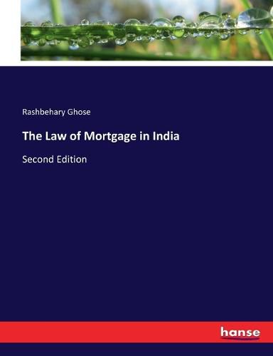 Cover image for The Law of Mortgage in India: Second Edition