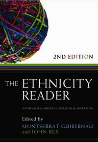Cover image for The Ethnicity Reader: Nationalism, Multiculturalism and Migration