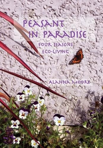 Cover image for Peasant in Paradise: four seasons eco-living