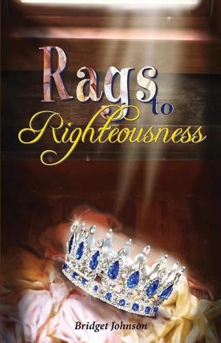 Cover image for Rags to Righteousness