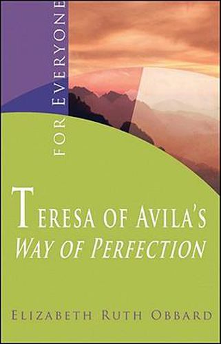 Cover image for Teresa of Avila's Way of Perfection: For Everyone