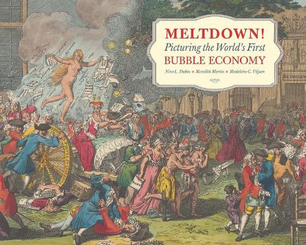 Cover image for Meltdown!: Picturing the World's First Bubble Economy