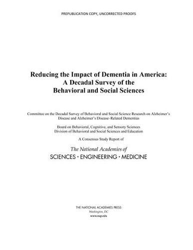 Reducing the Impact of Dementia in America: A Decadal Survey of the Behavioral and Social Sciences