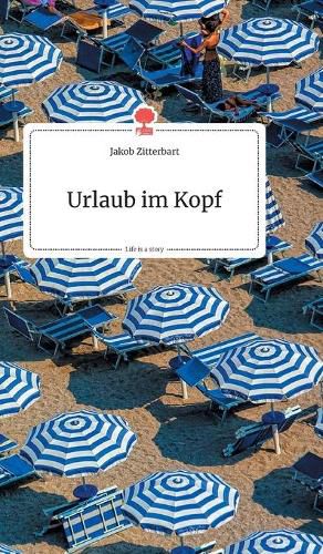 Cover image for Urlaub im Kopf. Life is a Story - story.one