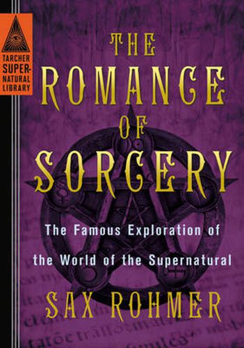 Cover image for The Romance of Sorcery: The Famous Exploration of the World of the Supernatural
