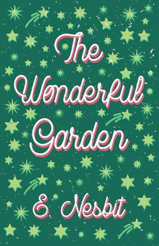 Cover image for The Wonderful Garden - Or the Three C.'s