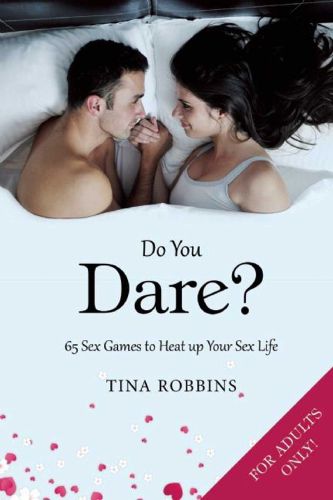 Cover image for Do You Dare?: 65 Sex Games to Heat up Your Sex Life