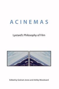 Cover image for Acinemas: Lyotard's Philosophy of Film