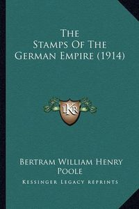 Cover image for The Stamps of the German Empire (1914)