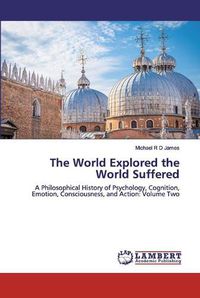 Cover image for The World Explored the World Suffered