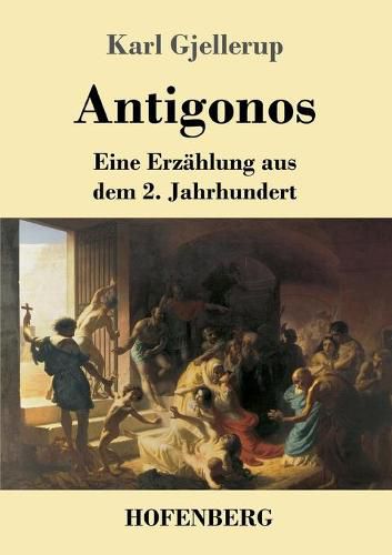 Antigonos: Eine Erzahlung aus dem 2. Jahrhundert